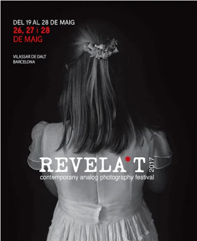 2017png - Revela't 2026 Poster for Revela't 2017, a contemporary analog photography festival, showing a girl in a white dress from behind with a flower crown and festival title text on dark background.